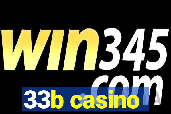 33b casino